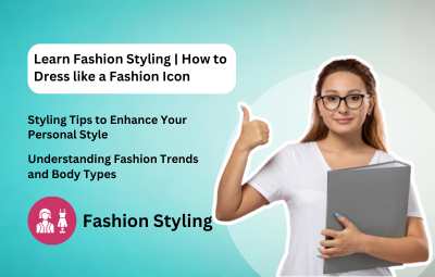 Learn Fashion Styling | How to Dress like a Fashion Icon - Udemy